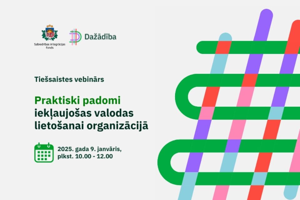 Tiešsaistes vebinārs Praktiski padomi iekļaujošas valodas lietošanai organizācijā 2025. gada 9. janvāris, plkst. 10.00 - 12.00